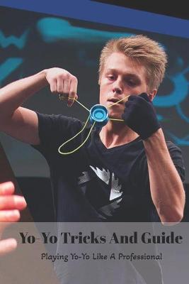 Book cover for Yo-Yo Tricks And Guide