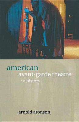 Book cover for American Avant-Garde Theatre: A History