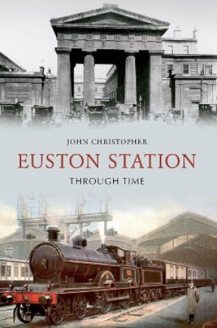Cover of Euston Station Through Time