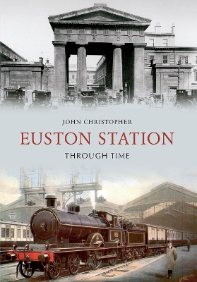 Book cover for Euston Station Through Time