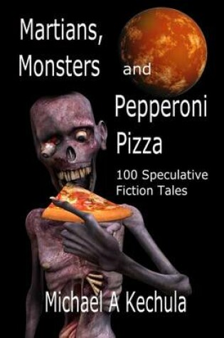 Cover of Martians, Monsters and Pepperoni Pizza