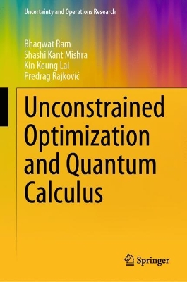 Book cover for Unconstrained Optimization and Quantum Calculus