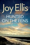 Book cover for HUNTED ON THE FENS a gripping crime thriller with a huge twist