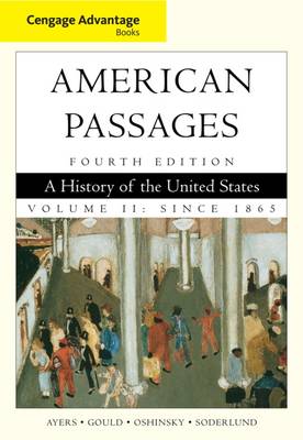 Book cover for Cengage Advantage Books: American Passages : A History in the United States, Volume II: Since 1865