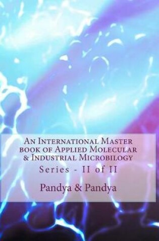 Cover of An International Master book of Applied Molecular & Industrial Microbilogy