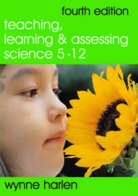 Book cover for Teaching, Learning and Assessing Science 5 - 12