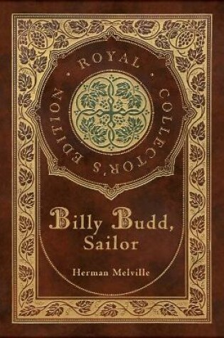 Cover of Billy Budd, Sailor (Royal Collector's Edition) (Case Laminate Hardcover with Jacket)