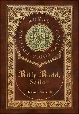 Book cover for Billy Budd, Sailor (Royal Collector's Edition) (Case Laminate Hardcover with Jacket)