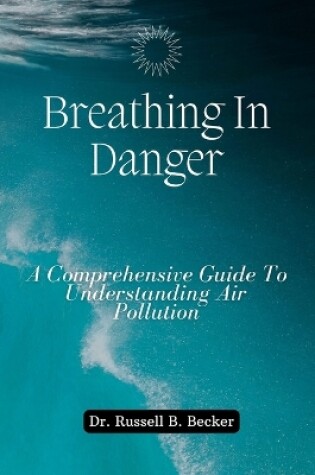 Cover of Breathing In Danger