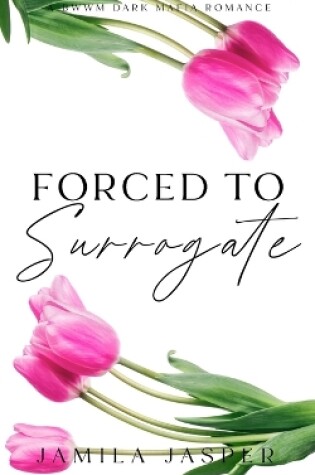 Cover of Forced To Surrogate