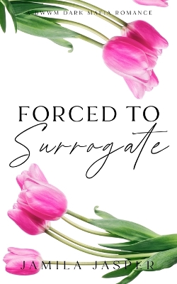 Cover of Forced To Surrogate