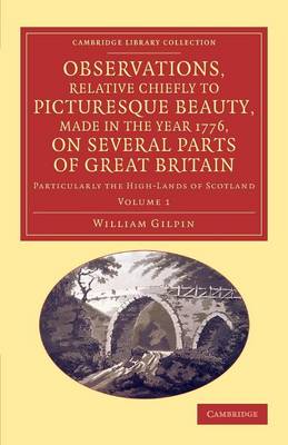 Book cover for Observations, Relative Chiefly to Picturesque Beauty, Made in the Year 1776, on Several Parts of Great Britain