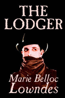 Book cover for The Lodger by Marie Belloc Lowndes, Fiction, Mystery & Detective