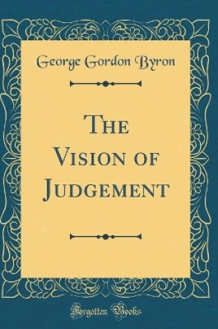 Cover of The Vision of Judgement (Classic Reprint)