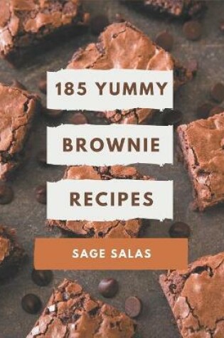 Cover of 185 Yummy Brownie Recipes
