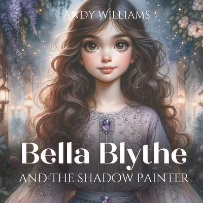 Cover of Bella Blythe and the Shadow Painter