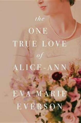 Cover of The One True Love of Alice-Ann