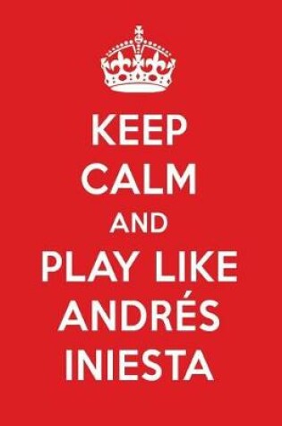 Cover of Keep Calm and Play Like Andr