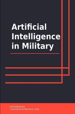 Book cover for Artificial Intelligence in Military