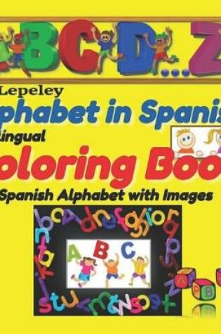 Cover of Alphabet in Spanish. A Bilingual Coloring Book