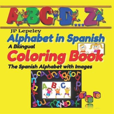 Book cover for Alphabet in Spanish. A Bilingual Coloring Book