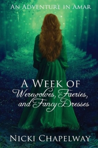 Cover of A Week of Werewolves, Faeries, and Fancy Dresses