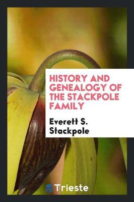 Book cover for History and Genealogy of the Stackpole Family