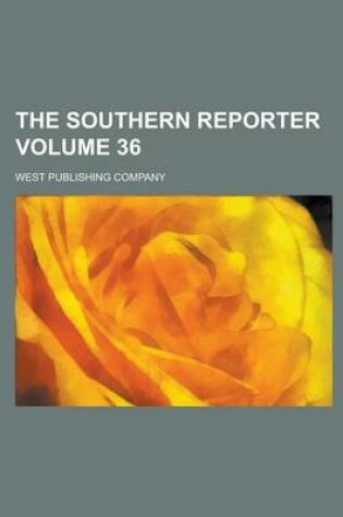 Cover of The Southern Reporter Volume 36