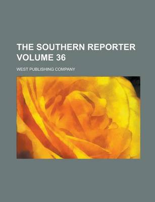 Book cover for The Southern Reporter Volume 36