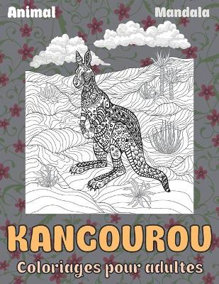 Cover of Coloriages pour adultes - Mandala - Animal - Kangourou