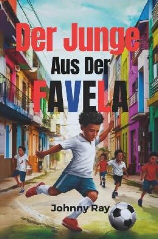 Cover of Der Junge aus der Favela (Deutsche Ausgabe)