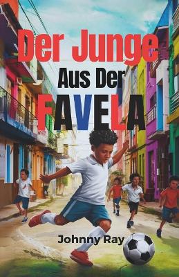 Cover of Der Junge aus der Favela (Deutsche Ausgabe)