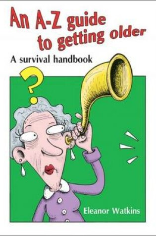 Cover of An A-Z Guide to Getting Older
