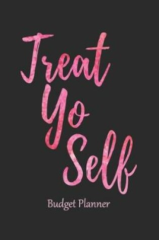 Cover of Treat Yo Self Budget Planner