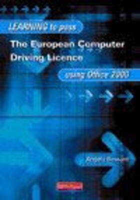 Book cover for Learning to Pass European Computer Driving Licence Using Office 2000 2nd ed