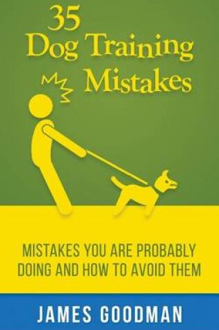 Cover of 35 Dog Training Mistakes