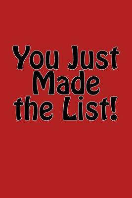Cover of You Just Made the List!