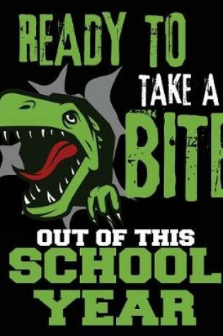 Cover of Ready To Take A Bite Out Of The School Year