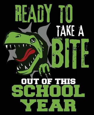 Book cover for Ready To Take A Bite Out Of The School Year