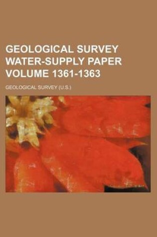 Cover of Geological Survey Water-Supply Paper Volume 1361-1363