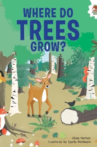 Cover of Trees, Where Do They Grow