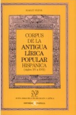 Cover of Corpus de La Antigua Lirica Popular Hispanica