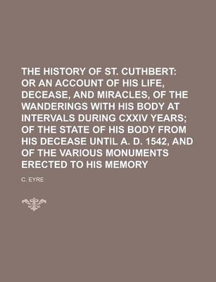 Book cover for The History of St. Cuthbert