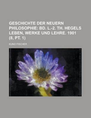 Book cover for Geschichte Der Neuern Philosophie (8, PT. 1)