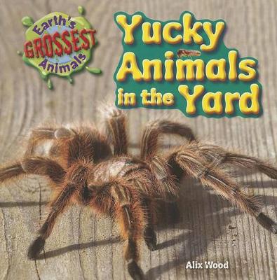 Book cover for Yucky Animals in the Yard