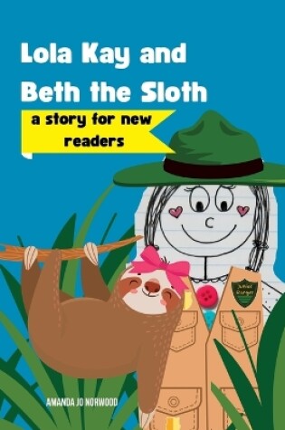 Cover of Lola Kay and Beth the Sloth