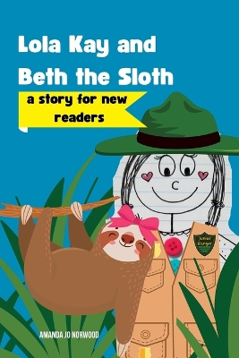 Book cover for Lola Kay and Beth the Sloth