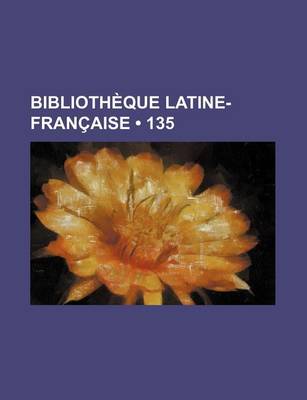 Book cover for Bibliotheque Latine-Francaise (135)