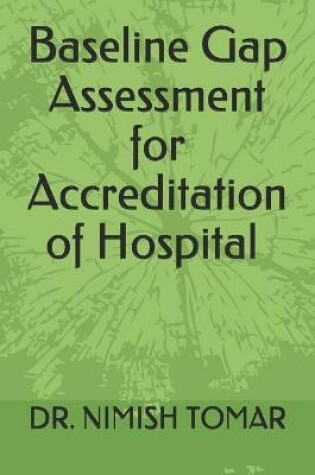 Cover of Baseline Gap Assessment for Accreditation of Hospital