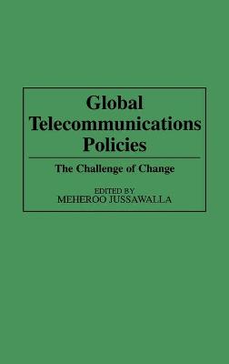 Book cover for Global Telecommunications Policies